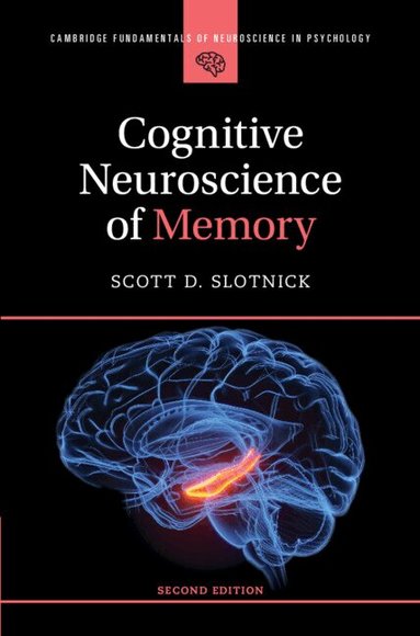 Scott D. Slotnick - Cognitive Neuroscience of Memory, Inbunden