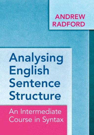 Andrew Radford - Analysing English Sentence Structure, Häftad