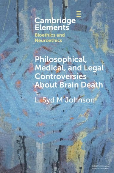 bokomslag Philosophical, Medical, and Legal Controversies About Brain Death