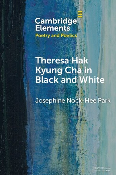 Josephine Nock-Hee Park - Theresa Hak Kyung Cha in Black and White, Häftad