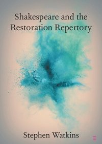 bokomslag Shakespeare and the Restoration Repertory
