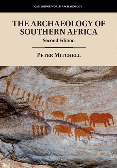 Peter Mitchell - The Archaeology of Southern Africa, Inbunden
