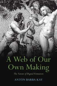 bokomslag Web of Our Own Making
