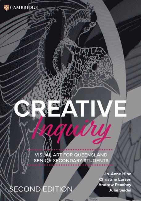 Creative Inquiry: Visual Art for Queensland Senior Secondary Students 1
