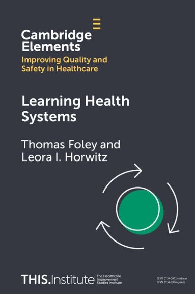 Thomas Foley, Leora I. Horwitz - Learning Health Systems, Häftad