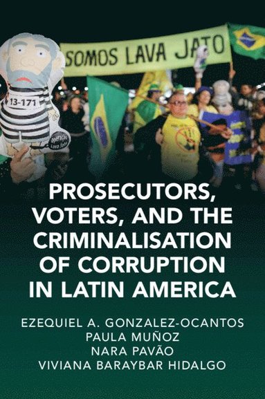 bokomslag Prosecutors, Voters, and the Criminalization of Corruption in Latin America