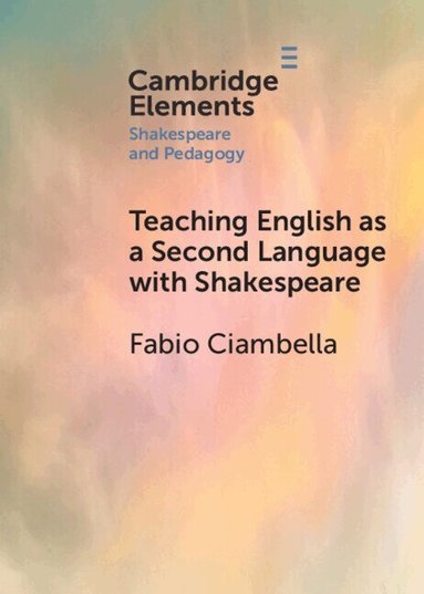 Fabio Ciambella - Teaching English as a Second Language with Shakespeare, Häftad