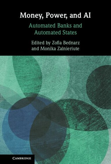 Zofia Bednarz, Monika Zalnieriute - Money, Power, and AI, Inbunden