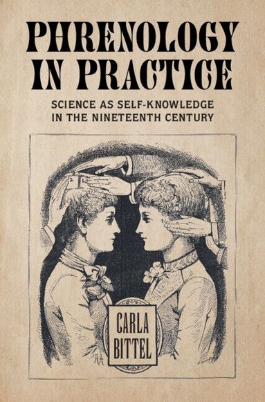 Carla Bittel - Phrenology in Practice, Inbunden