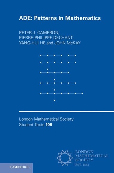 Peter J. Cameron, Pierre-Philippe Dechant, Yang-Hui He, John McKay - ADE, Inbunden