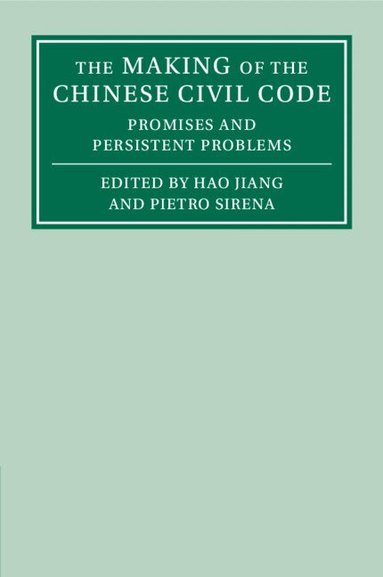 Hao Jiang, Pietro Sirena - The Making of the Chinese Civil Code, Häftad