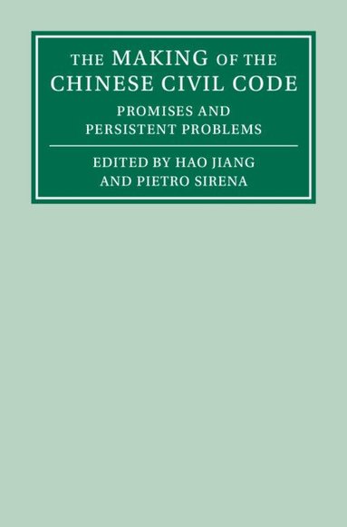 Hao Jiang, Pietro Sirena - The Making of the Chinese Civil Code, Inbunden