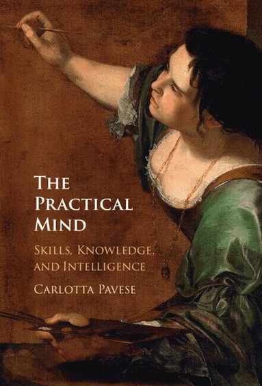 Carlotta Pavese - The Practical Mind, Inbunden