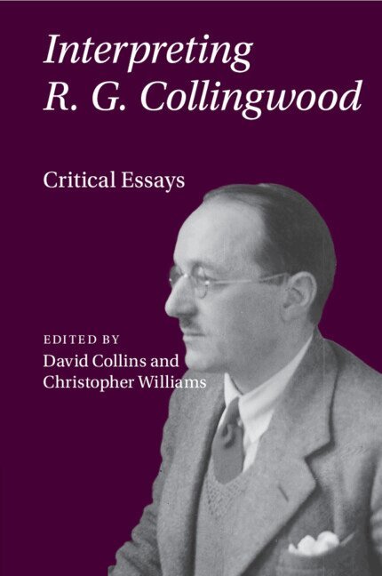 David Collins, Christopher Williams - Interpreting R. G. Collingwood, Häftad