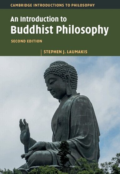 Stephen J. Laumakis - An Introduction to Buddhist Philosophy, Häftad