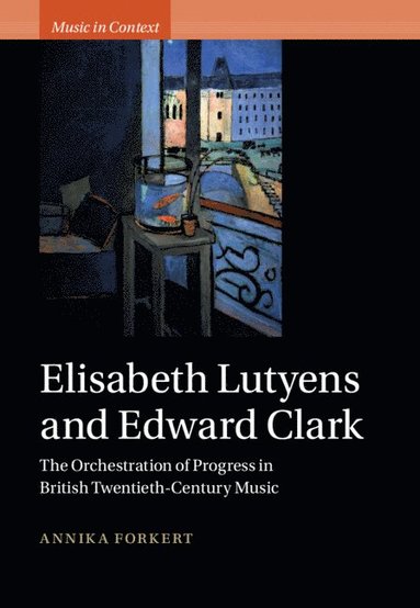 bokomslag Elisabeth Lutyens and Edward Clark