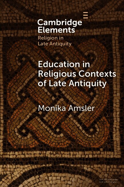 Education in Religious Contexts of Late Antiquity
