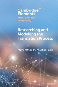 bokomslag Researching and Modelling the Translation Process