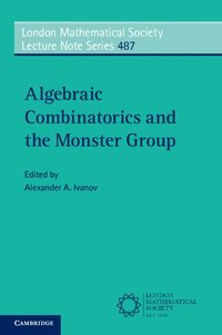 bokomslag Algebraic Combinatorics and the Monster Group