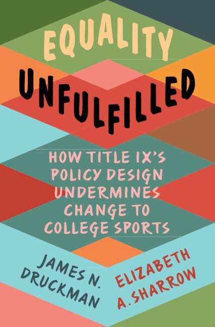 James N. Druckman, Elizabeth A. Sharrow, James N Druckman, Elizabeth A Sharrow - Equality Unfulfilled, Inbunden