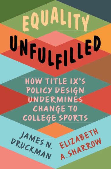 James N. Druckman, Elizabeth A. Sharrow - Equality Unfulfilled, Häftad