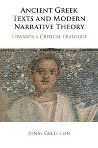 bokomslag Ancient Greek Texts and Modern Narrative Theory