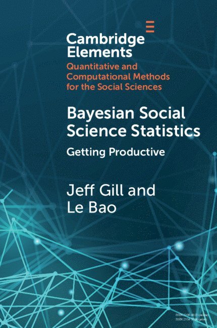 Jeff Gill, Le Bao, Jeff (American University) Gill, Le (City University of Hong Kong) Bao - Bayesian Social Science Statistics: Volume 2, Häftad