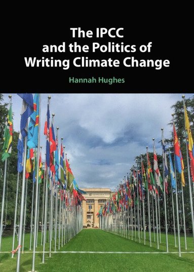 bokomslag IPCC and the Politics of Writing Climate Change