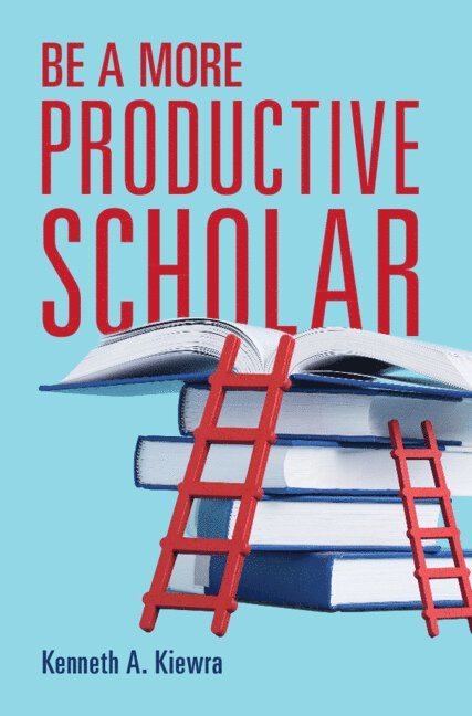 Be a More Productive Scholar 1