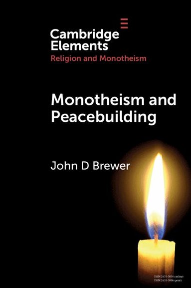 John D Brewer - Monotheism and Peacebuilding, Häftad