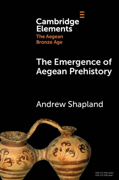 bokomslag The Emergence of Aegean Prehistory