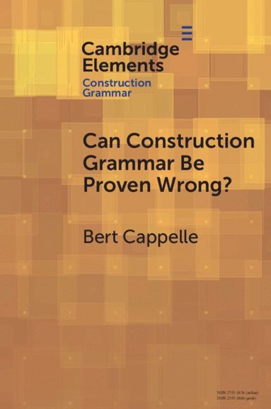 Bert Cappelle - Can Construction Grammar Be Proven Wrong?, Häftad