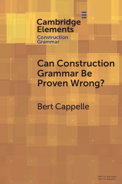 Can Construction Grammar Be Proven Wrong? 1