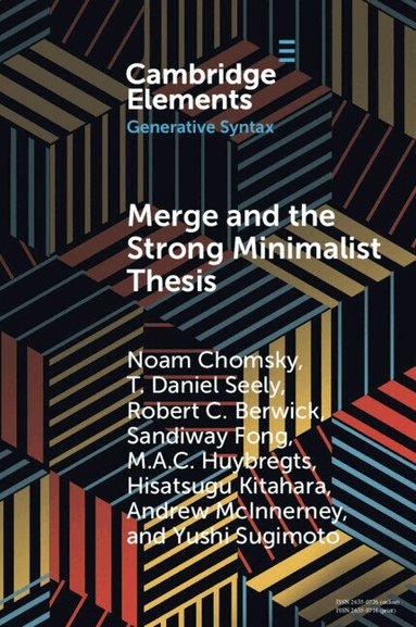 Noam Chomsky, T. Daniel Seely, Robert C. Berwick, Sandiway Fong, M. A. C. Huybregts, Hisatsugu Kitahara, Andrew McInnerney, Yushi Sugimoto - Merge and the Strong Minimalist Thesis, Häftad