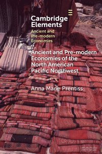 bokomslag Ancient and Pre-modern Economies of the North American Pacific Northwest