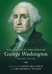 bokomslag The Political Writings of George Washington: Volume 1, 1754-1788