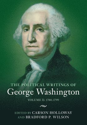bokomslag The Political Writings of George Washington: Volume 2, 1788-1799
