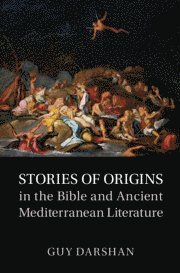 bokomslag Stories of Origins in the Bible and Ancient Mediterranean Literature