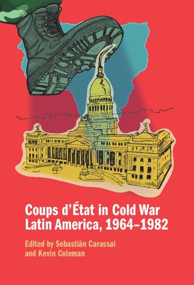 bokomslag Coups d'tat in Cold War Latin America, 1964-1982