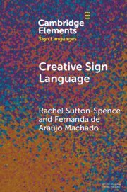 Rachel Sutton-Spence, Fernanda de Ara&#250;jo Machado, Fernanda de Araújo Machado, Brazil) Sutton-Spence, Rachel (Universidade Federal de Santa Catarina, Brazil) Machado, Fernanda de Araujo (Universidade Federal de Santa Catarina - Creative Sign Language, Häftad