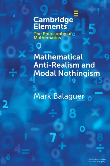 Mark Balaguer - Mathematical Anti-Realism and Modal Nothingism, Häftad