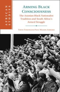 bokomslag Arming Black Consciousness