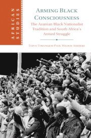 bokomslag Arming Black Consciousness