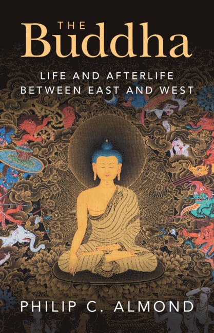 Philip C. Almond, Philip C. (University of Queensland) Almond, Philip C Almond - The Buddha, Inbunden