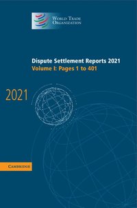 bokomslag Dispute Settlement Reports 2021: Volume 1, 1-401