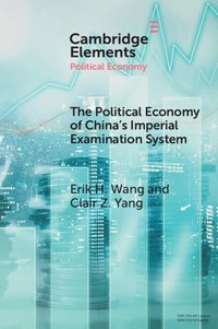 bokomslag The Political Economy of China's Imperial Examination System