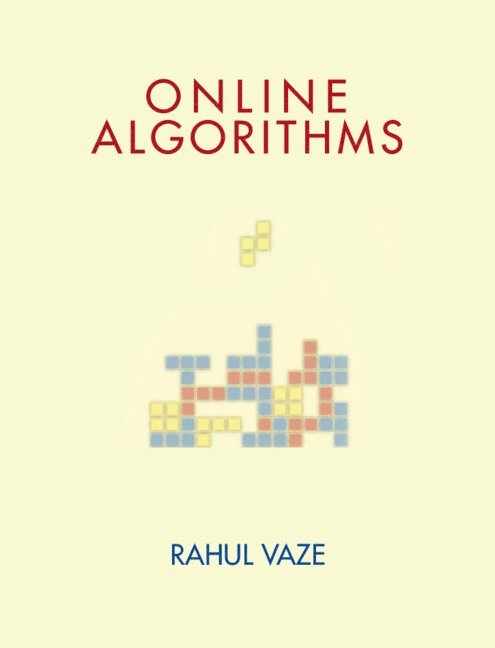 Rahul Vaze, India) Vaze, Rahul (Tata Institute of Fundamental Research, Mumbai - Online Algorithms, Häftad