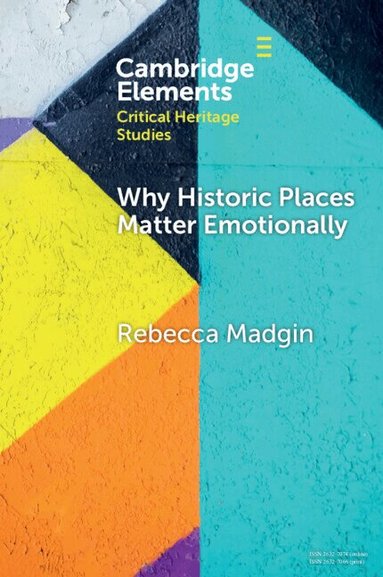 Rebecca Madgin - Why Historic Places Matter Emotionally, Häftad