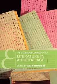 bokomslag The Cambridge Companion to Literature in a Digital Age