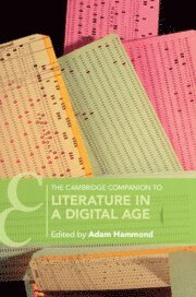 Cambridge Companion to Literature in a Digital Age